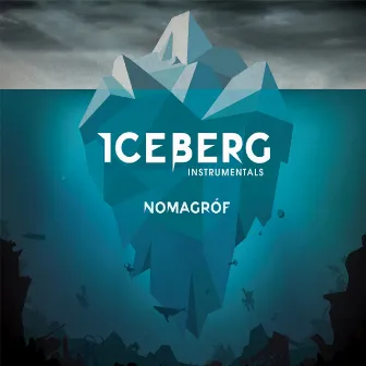 Iceberg Instrumentals by Nomagróf