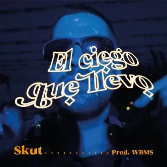 El Ciego Que Llevo by WBMS