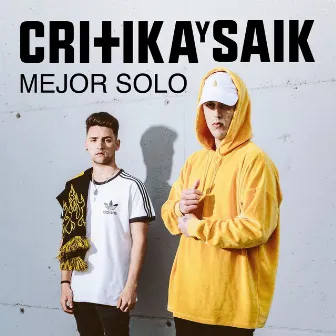 Mejor Solo by Critika y Saik