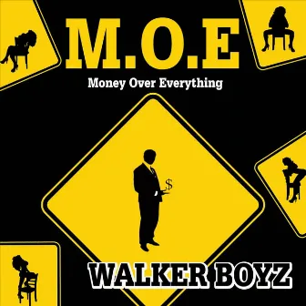 M.o.e by Walker Boyz