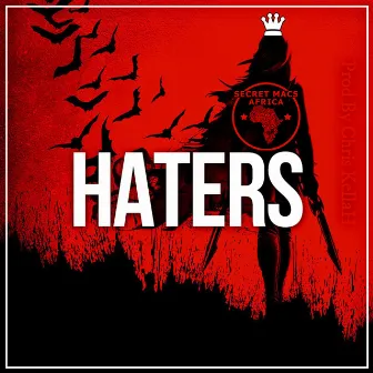 Haters by Secret Macs