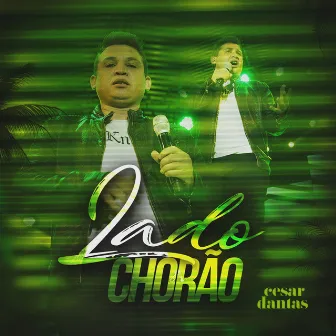 Lado Chorão by Cesar Dantas