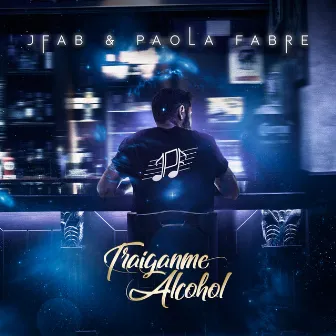 Traiganme Alcohol by JFab & Paola Fabre