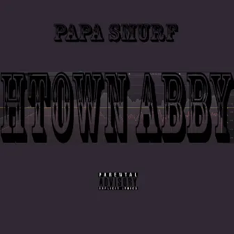 Htown Abby by Papa Smurf