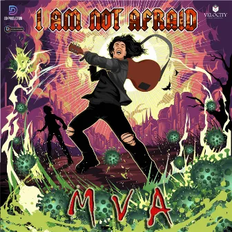 I'm Not Afraid by MVA