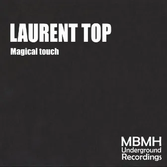 Magical touch by Laurent Top