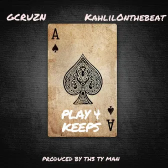 Play 4 Keeps by The Ty Man