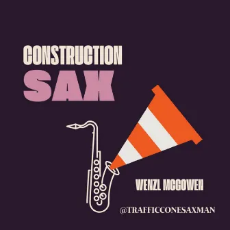 Construction Sax by WENZL