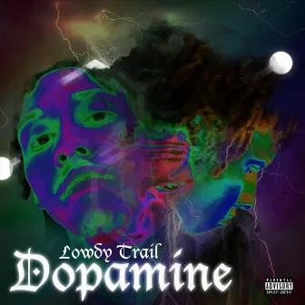 Dopamine by Lowdy Trail