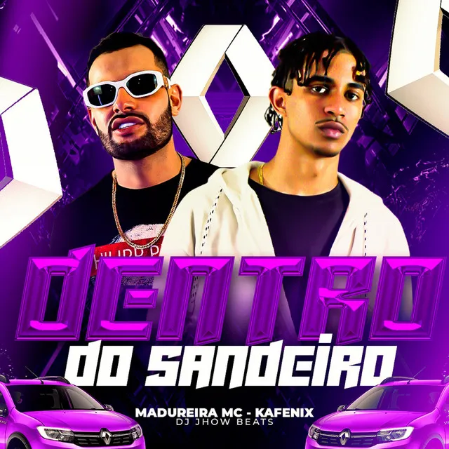 Dentro do Sandeiro