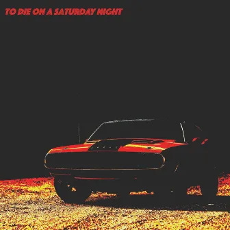 To Die on a Saturday Night by Sébastien Ayreault