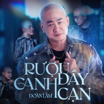 Rượu Đầy Canh Cạn by 