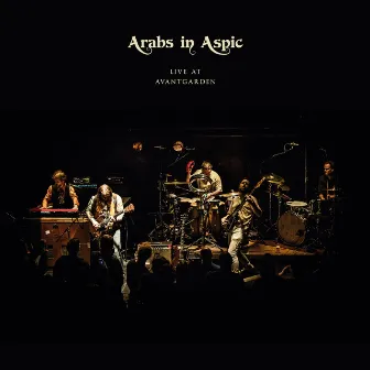 Live at Avantgarden by Arabs In Aspic