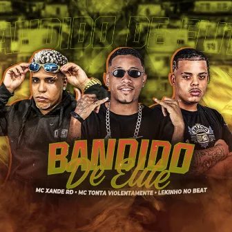 Bandido de Elite by Mc Xande Rd