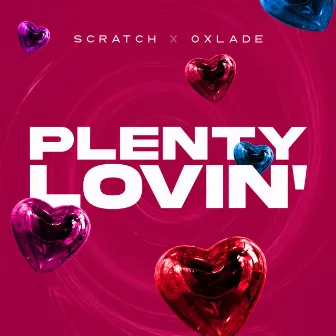 Plenty Lovin' by Scratch