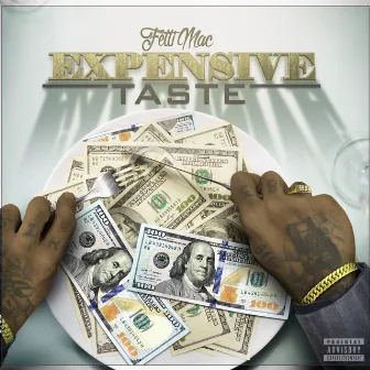 Expensive Taste by Fetti Mac