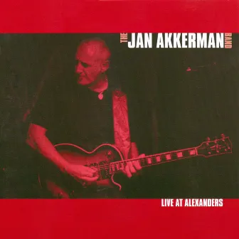 Live At Alexanders by Jan Akkerman