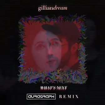 What's Next (Auragraph Remix) by Gillian Dream