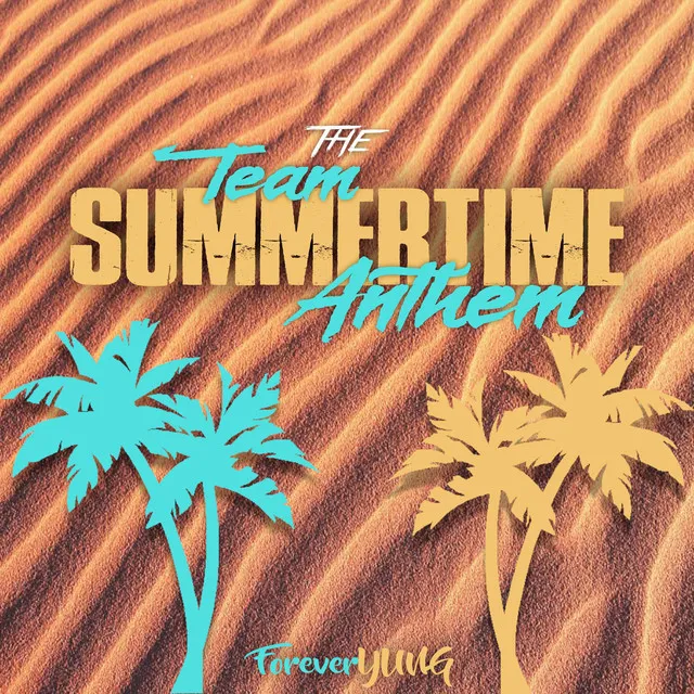 The Team Summertime Anthem