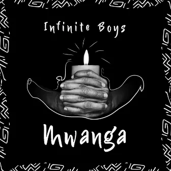 Mwanga by Infinite Boys