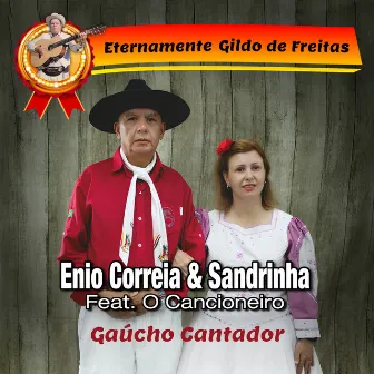 Gaúcho Cantador - Eternamente Gildo de Freitas by O Cancioneiro