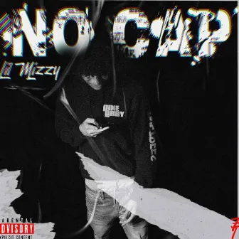 NO CAP by Lil Mizzy