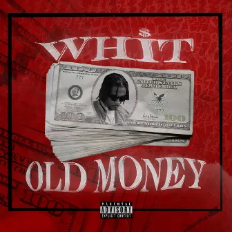 Old Money by Whit