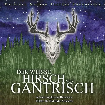 Der Weisse Hirsch Vom Gantrisch (Original Soundtrack) by Raphael Sommer