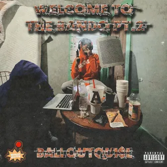 Welcome To The Bando Pt. 2 Prod. solo by BalloutQui$e