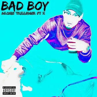 Bad Boy by Archie Trillfiger