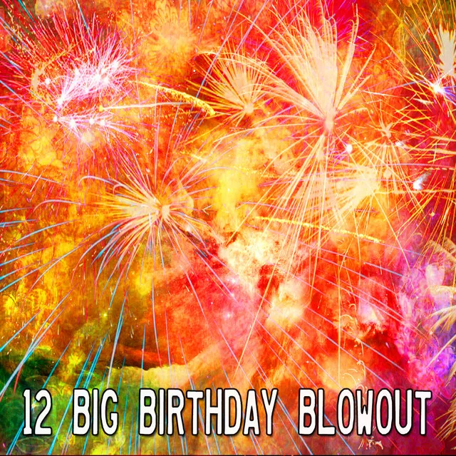 12 Big Birthday Blowout