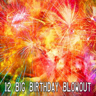 12 Big Birthday Blowout by Happy Birthday Party Crew