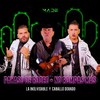 Payaso De Rodeo / No Rompas Mas by La Inolvidable Banda Agua De La Llave