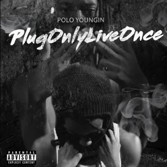 PlugOnlyLiveOnce by Polo Youngin