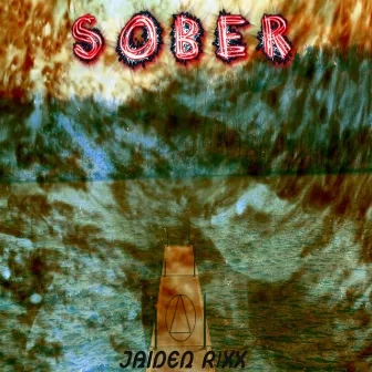 Sober by Jaiden Rixx