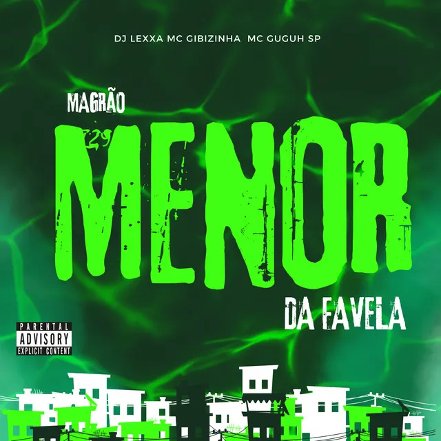 MAGRÃO MENOR DA FAVELA