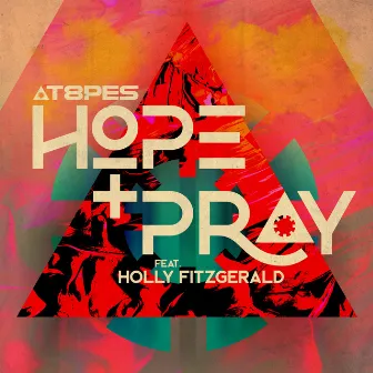 Hope & Pray by T8PES