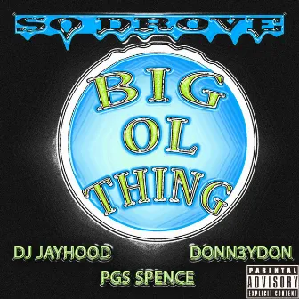 Big Ol Thing by So Drove