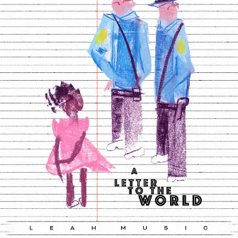 A Letter to the World by Leah Music