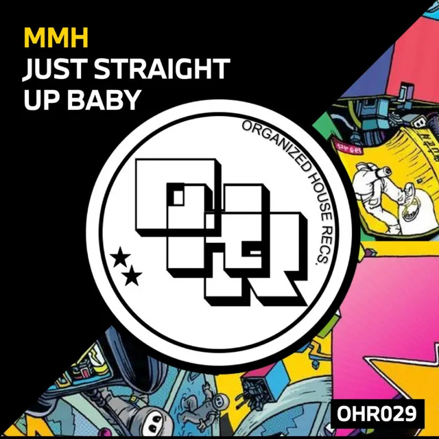 Just Straight Up Baby - Original Mix