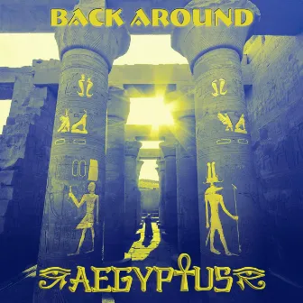 Back Around by Aegyptus