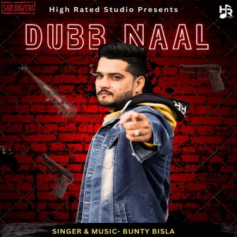 Dubb Naal by Bunty Bisla