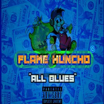 All Blues by Flame Huncho