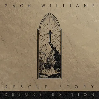 Rescue Story (Deluxe Edition) by Zach Williams