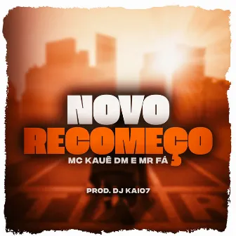 Novo Recomeço by MC Kaue DM