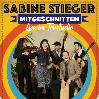 Mitgeschnitten (Live im Studio) by Sabine Stieger