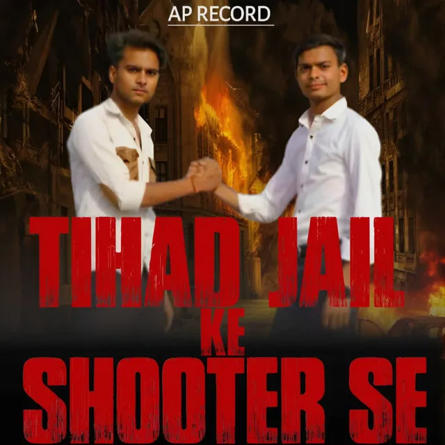 Tihad Jail Ke Shooter Se