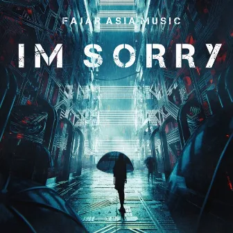 Im Sorry by Fajar Asia Music