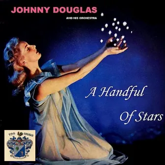 A Handful of Stars by Johnny Douglas