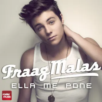 Ella Me Pone by Fraag Malas